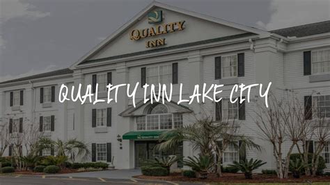 quality inn lake city.